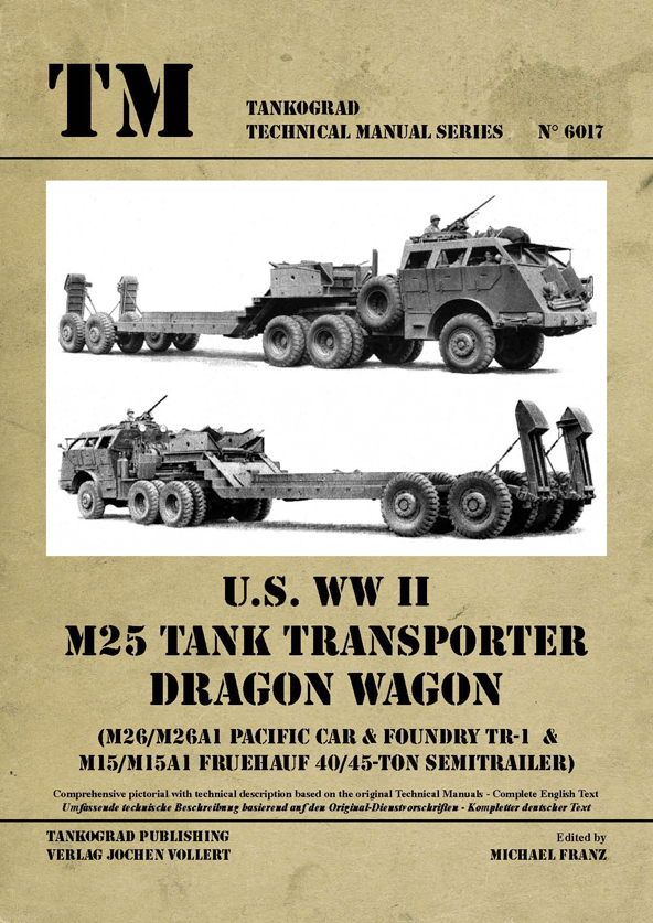 6017 U.S WW II M25 Tank Transporter DRAGON WAGON Tankograd,NEU& 